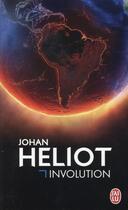Couverture du livre « Involution » de Johan Heliot aux éditions J'ai Lu