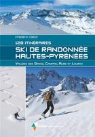 Couverture du livre « Ski de randonnée Hautes-Pyrénées : 128 itinéraires » de Frederic Cabot aux éditions Glenat