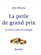 Couverture du livre « La perle de grand prix » de Julie Mc Carty aux éditions Salvator