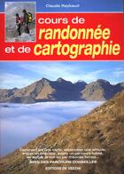 Couverture du livre « Cours de randonnees et de cartographie » de Raybaud aux éditions De Vecchi