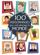 Couverture du livre « 100 personnages ; qui ont changé le monde » de Ilaria Faccioli et Miralad Colombo aux éditions Piccolia