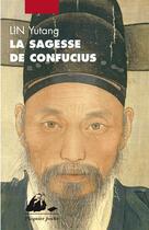 Couverture du livre « La sagesse de Confucius » de Lin Yutang aux éditions Picquier