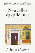 Couverture du livre « Nouvelles Egyptiennes » de Bernadette Richard aux éditions L'age D'homme