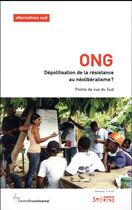 Couverture du livre « ONG, dépolitisation de la résistance au néoliberalisme ? » de Julie Godin aux éditions Syllepse