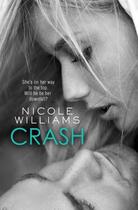Couverture du livre « Crash » de Nicole Williams aux éditions Simon And Schuster Uk