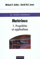 Couverture du livre « Materiaux - tome 1 - proprietes et applications » de Ashby/Jones aux éditions Dunod