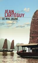 Couverture du livre « Le mal jaune » de Jean Lartéguy aux éditions Presses De La Cite