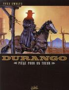 Couverture du livre « Durango Tome 3 : piège pour un tueur » de Yves Swolfs aux éditions Soleil