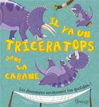 Couverture du livre « Il y a un tricératops dans ma cabane » de  aux éditions Grenouille