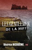 Couverture du livre « Les Gentlemen de la nuit » de Beatrice Nicodeme aux éditions Editions Du 38