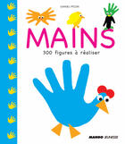 Couverture du livre « Mains ; 300 figures à réaliser » de Daniel Picon aux éditions Mango