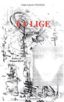 Couverture du livre « La lige » de Lena Leticee-Chanas aux éditions L'harmattan