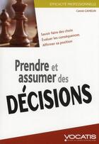 Couverture du livre « Prendre et assumer des décisions » de Carole Gamelin aux éditions Studyrama