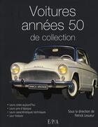 Couverture du livre « Les voitures de collection des années 50 » de Patrick Lesueur aux éditions Epa