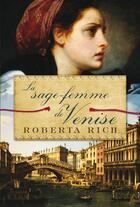 Couverture du livre « La sage-femme de Venise » de Roberta Rich aux éditions La Courte Echelle