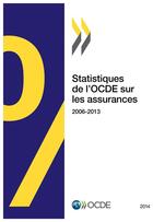 Couverture du livre « Statistiques de l'OCDE sur les assurances (édition 2014) » de Ocde aux éditions Ocde