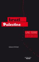 Couverture du livre « Israël-Palestine ; une terre pour deux » de Gerard Dhotel et Arno aux éditions Editions Actes Sud
