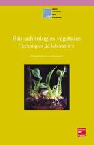 Couverture du livre « Biotechnologies vegetales : techniques de laboratoire » de Haicour Robert aux éditions Tec Et Doc