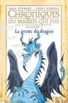 Couverture du livre « Chroniques du marais qui pue T.2 ; la grotte du dragon » de Paul Stewart et Chris Riddell aux éditions Editions Milan