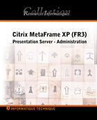 Couverture du livre « Citrix metaframe xp (fr3) ; presentation server, administration » de Marc Stoik aux éditions Eni