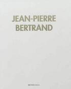 Couverture du livre « Jean-Pierre Bertrand » de  aux éditions Mettray