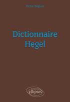 Couverture du livre « Hegel » de Victor Beguin aux éditions Ellipses