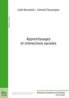 Couverture du livre « Apprentissages et interactions sociales » de Gerard Chasseigne et Leila Bensalah aux éditions Publibook