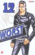 Couverture du livre « Worst t.12 » de Hiroshi Takahashi aux éditions Panini