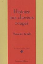 Couverture du livre « Histoire aux cheveux rouges » de Yendt Maurice aux éditions Lansman