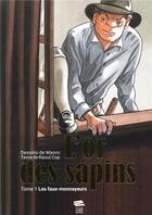 Couverture du livre « L'or des sapins Tome 1 : Les faux-monnayeurs » de Raoul Cop et Maoro aux éditions Livreo Alphil