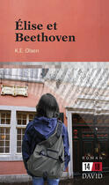 Couverture du livre « Élise et Beethoven » de K.E. Olsen aux éditions Editions David