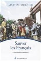 Couverture du livre « Les aventures de Radisson Tome 2 : sauver les Français » de Martin Fournier aux éditions Septentrion