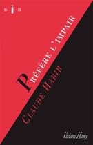 Couverture du livre « Préfère l'impair » de Claude Habib aux éditions Viviane Hamy