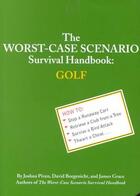 Couverture du livre « The Worst-Case Scenario Survival Handbook : Golf » de Joshua Piven aux éditions Chronicle Books