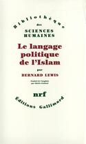 Couverture du livre « Le langage politique de l'Islam » de Bernard Lewis aux éditions Gallimard