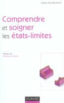 Couverture du livre « Comprendre et soigner les etats-limites » de Didier Bourgeois aux éditions Dunod