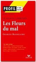 Couverture du livre « Les fleurs du mal, de Charles Baudelaire » de Michel Viegnes aux éditions Hatier