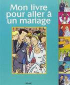 Couverture du livre « Mon livre pour aller a un mariage » de Amiot/Cheneau aux éditions Mame