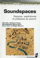 Couverture du livre « Soundspaces ; espaces, expériences et politiques du sonore » de  aux éditions Pu De Rennes