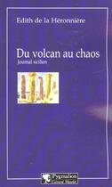 Couverture du livre « Du volcan au chaos » de La Heronniere (De) E aux éditions Pygmalion