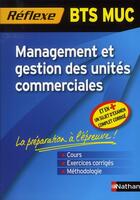 Couverture du livre « Management et gestion des unités commerciales ; BTS MUC » de Bertolotti/Gregeois aux éditions Nathan