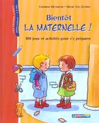 Couverture du livre « Bientot la maternelle » de Metzmeyer/Van Zevere aux éditions Casterman