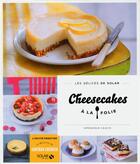 Couverture du livre « LES DELICES DE SOLAR ; cheesecakes à la folie » de Veronique Cauvin aux éditions Solar