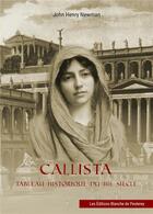 Couverture du livre « Callista » de John Henry Newman aux éditions Blanche De Peuterey
