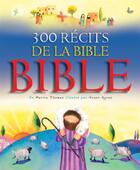 Couverture du livre « 300 récits de la Bible » de Marion Thomas aux éditions Ligue Pour La Lecture De La Bible