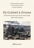 Couverture du livre « De glexwe a ouidah - histoire d'une ville multi-seculaire (xive-xxie siecle) » de Ouitona/Wantchekon aux éditions Atramenta