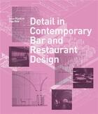 Couverture du livre « Detail in contemporary bar and restaurant design » de Drew Plunkett aux éditions Laurence King