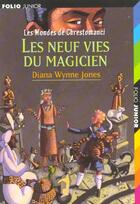 Couverture du livre « Les mondes de Chrestomanci t.2 : les neuf vies du magicien » de Diana Wynne Jones aux éditions Gallimard-jeunesse