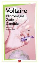 Couverture du livre « Micromégas ; Zadig ; Candide » de Voltaire aux éditions Flammarion