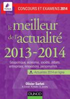 Couverture du livre « Le meilleur de l'actualité 2013-2014 ; concours et examens 2014 » de Olivier Sarfati aux éditions Dunod